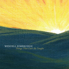 Things That Can't Be Taught, CD by Wendell Kimbrough